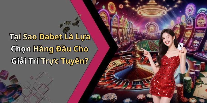 hinh-anh-dabet-kham-pha-the-gioi-giai-tri-truc-tuyen-day-hap-dan-418-1