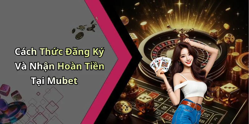 hinh-anh-hoan-tien-thuong-hang-ngay-khong-gioi-han-mubet-trai-nghiem-vuot-troi-tung-ngay-439-0 hinh-anh-hoan-tien-thuong-hang-ngay-khong-gioi-han-mubet-trai-nghiem-vuot-troi-tung-ngay-439-0