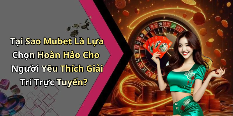 hinh-anh-mubet-kham-pha-the-gioi-giai-tri-truc-tuyen-hap-dan-nhat-453-1 hinh-anh-mubet-kham-pha-the-gioi-giai-tri-truc-tuyen-hap-dan-nhat-453-1