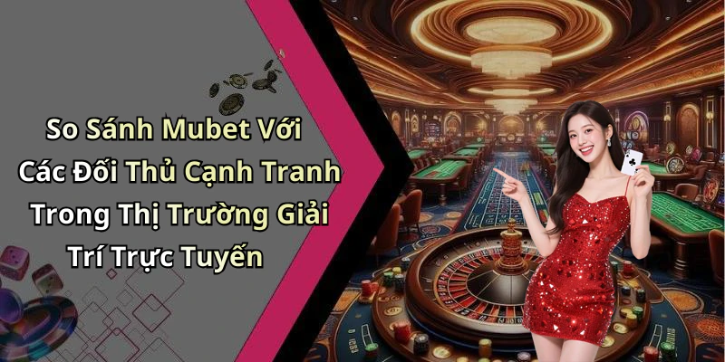 hinh-anh-mubet-kham-pha-the-gioi-giai-tri-truc-tuyen-day-hap-dan-456-1 hinh-anh-mubet-kham-pha-the-gioi-giai-tri-truc-tuyen-day-hap-dan-456-1