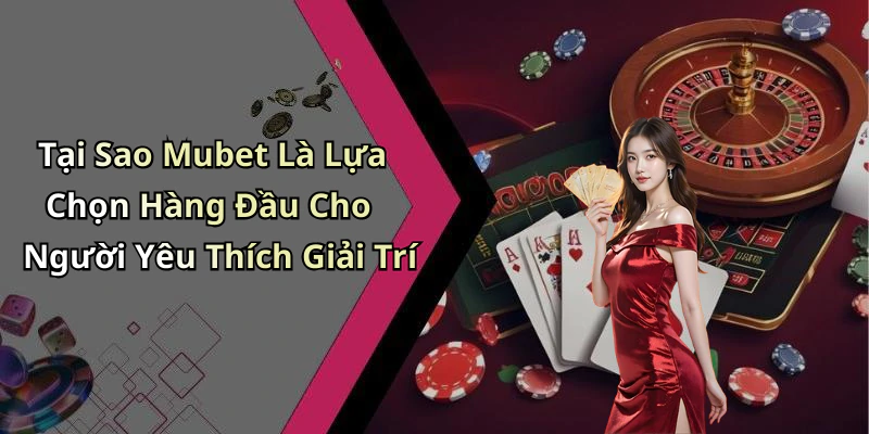 hinh-anh-mubet-kham-pha-the-gioi-giai-tri-truc-tuyen-day-kich-thich-460-0 hinh-anh-mubet-kham-pha-the-gioi-giai-tri-truc-tuyen-day-kich-thich-460-0