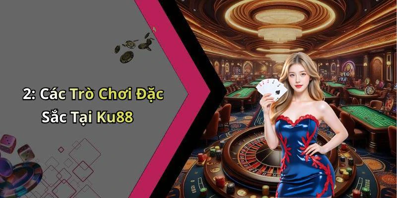 hinh-anh-ku88-kham-pha-the-gioi-giai-tri-truc-tuyen-day-hap-dan-470-0 hinh-anh-ku88-kham-pha-the-gioi-giai-tri-truc-tuyen-day-hap-dan-470-0