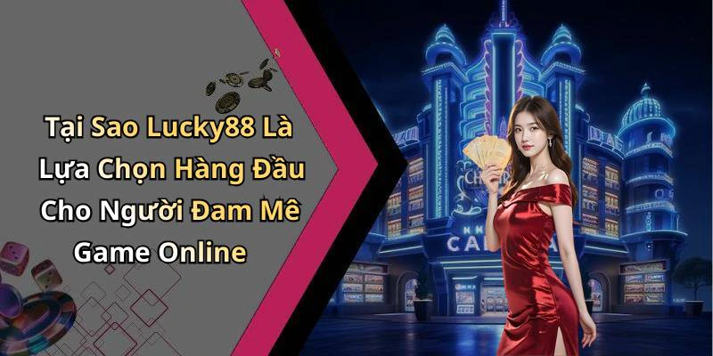 hinh-anh-lucky88-kham-pha-the-gioi-giai-tri-dinh-cao-tai-nha-487-0 hinh-anh-lucky88-kham-pha-the-gioi-giai-tri-dinh-cao-tai-nha-487-0
