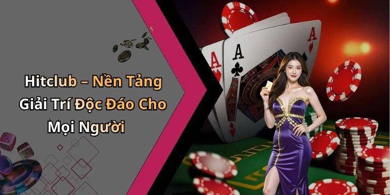 hinh-anh-hitclub-kham-pha-the-gioi-giai-tri-truc-tuyen-dinh-cao-493-1