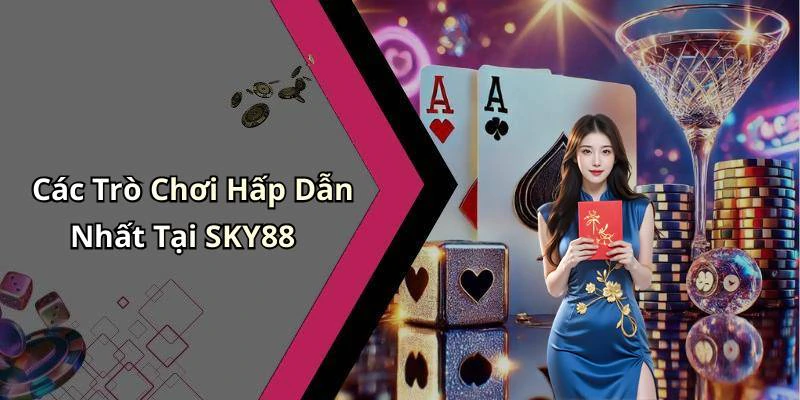 hinh-anh-sky88-kham-pha-the-gioi-giai-tri-truc-tuyen-dinh-cao-511-0 hinh-anh-sky88-kham-pha-the-gioi-giai-tri-truc-tuyen-dinh-cao-511-0