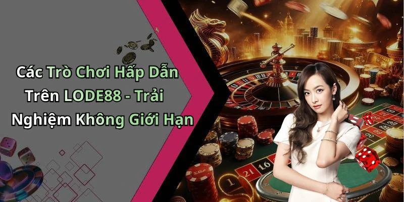 hinh-anh-lode88-kham-pha-the-gioi-giai-tri-truc-tuyen-day-moi-me-537-0