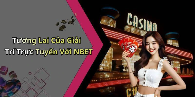 hinh-anh-nbet-kham-pha-the-gioi-giai-tri-truc-tuyen-day-mau-sac-541-2 hinh-anh-nbet-kham-pha-the-gioi-giai-tri-truc-tuyen-day-mau-sac-541-2
