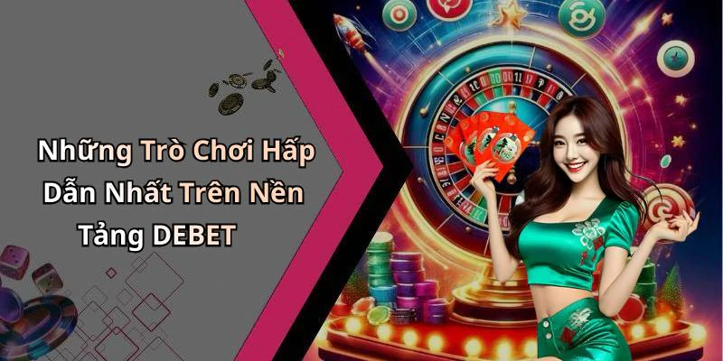 hinh-anh-debet-kham-pha-the-gioi-giai-tri-truc-tuyen-day-hap-dan-554-0 hinh-anh-debet-kham-pha-the-gioi-giai-tri-truc-tuyen-day-hap-dan-554-0