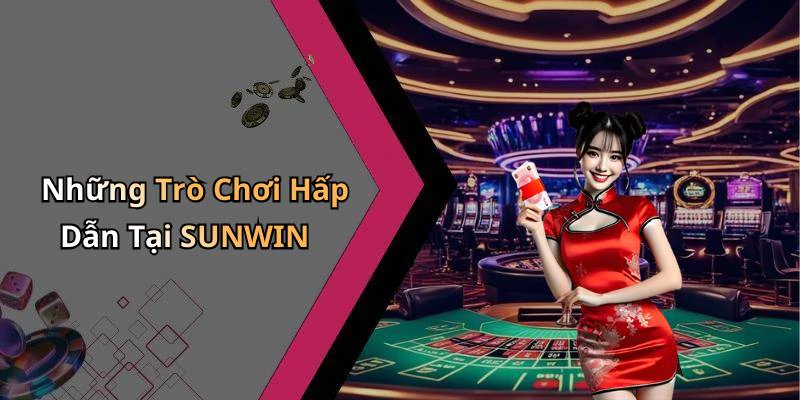 hinh-anh-sunwin-trai-nghiem-giai-tri-truc-tuyen-dinh-cao-ngay-hom-nay-564-0