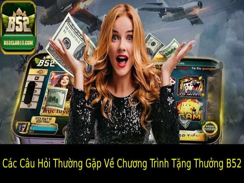 hinh-anh-chuong-trinh-tang-thuong-b52-kham-pha-ngay-rinh-loc-vang-350-2